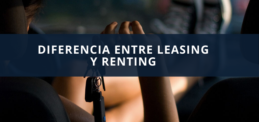 Diferencia entre leasing y renting